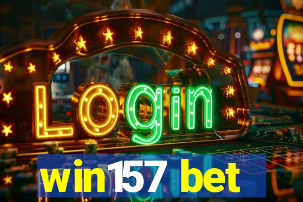 win157 bet